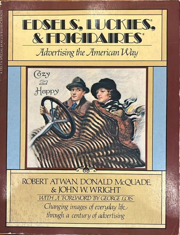 Edsels, Luckies and Frigidaires: Advertising the American Way