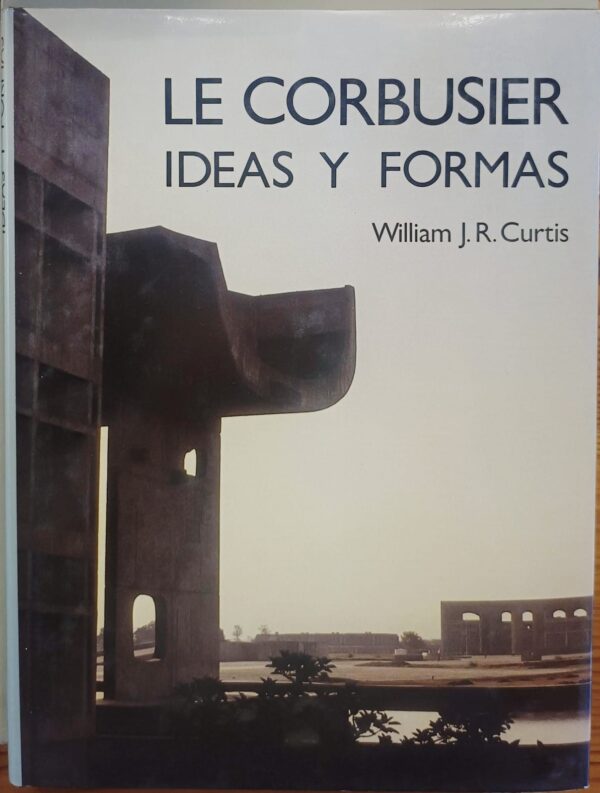 Le Corbusier: Ideas y Formas